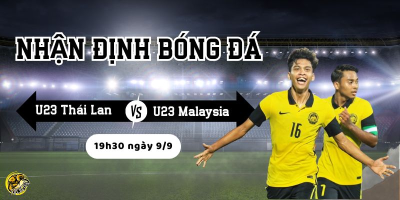 Nhận định bóng đá U23 Thái Lan vs U23 Malaysia, 19h30 ngày 9/9 3 Lịch sử đối đầu của U23 Thái Lan vs U23 Malaysia